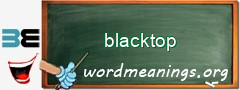 WordMeaning blackboard for blacktop